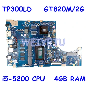 TP300LD i5-5200 CPU 4GB RAM Placa de baza Pentru ASUS TP300LD TP300LA TP300L Q302L Q302LD Laptop Mainboard REV 2.0 Test de munca