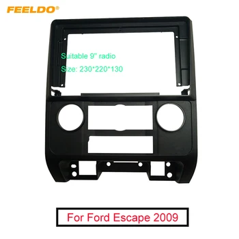 FEELDO Auto 9 Inch Audio Placa face Fascia Cadru Pentru Ford Escape 2009 2Din Ecran Mare Radio Stereo Panoul de Bord Mount Kit Cadru